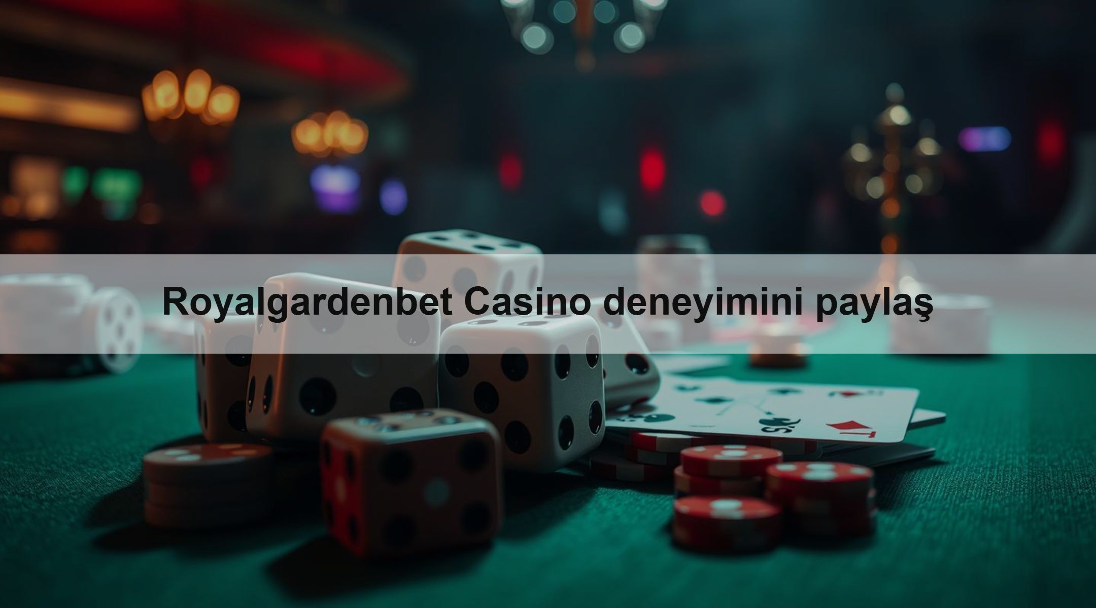 Royalgardenbet Casino deneyimini paylaş