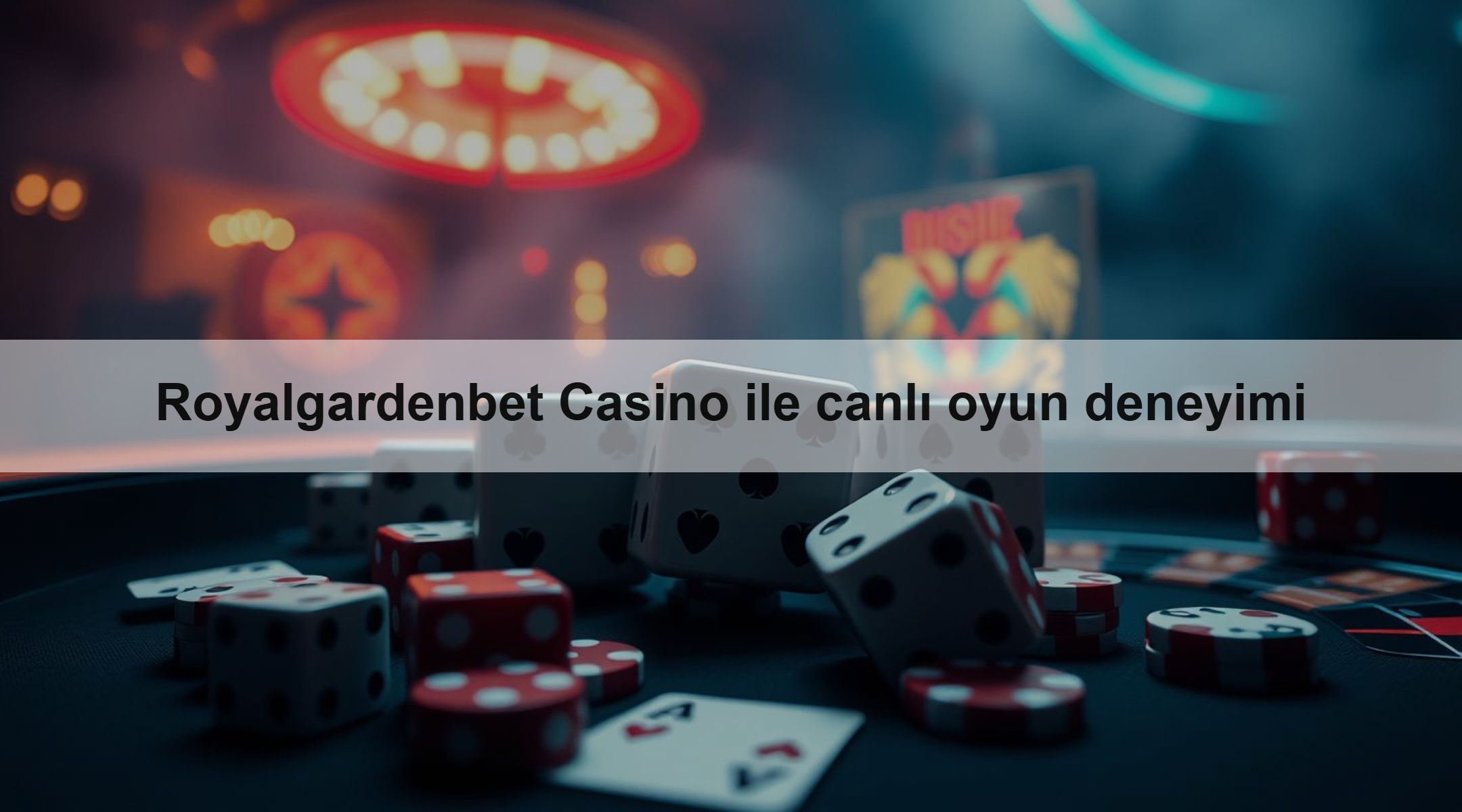 Royalgardenbet Casino ile canlı oyun deneyimi