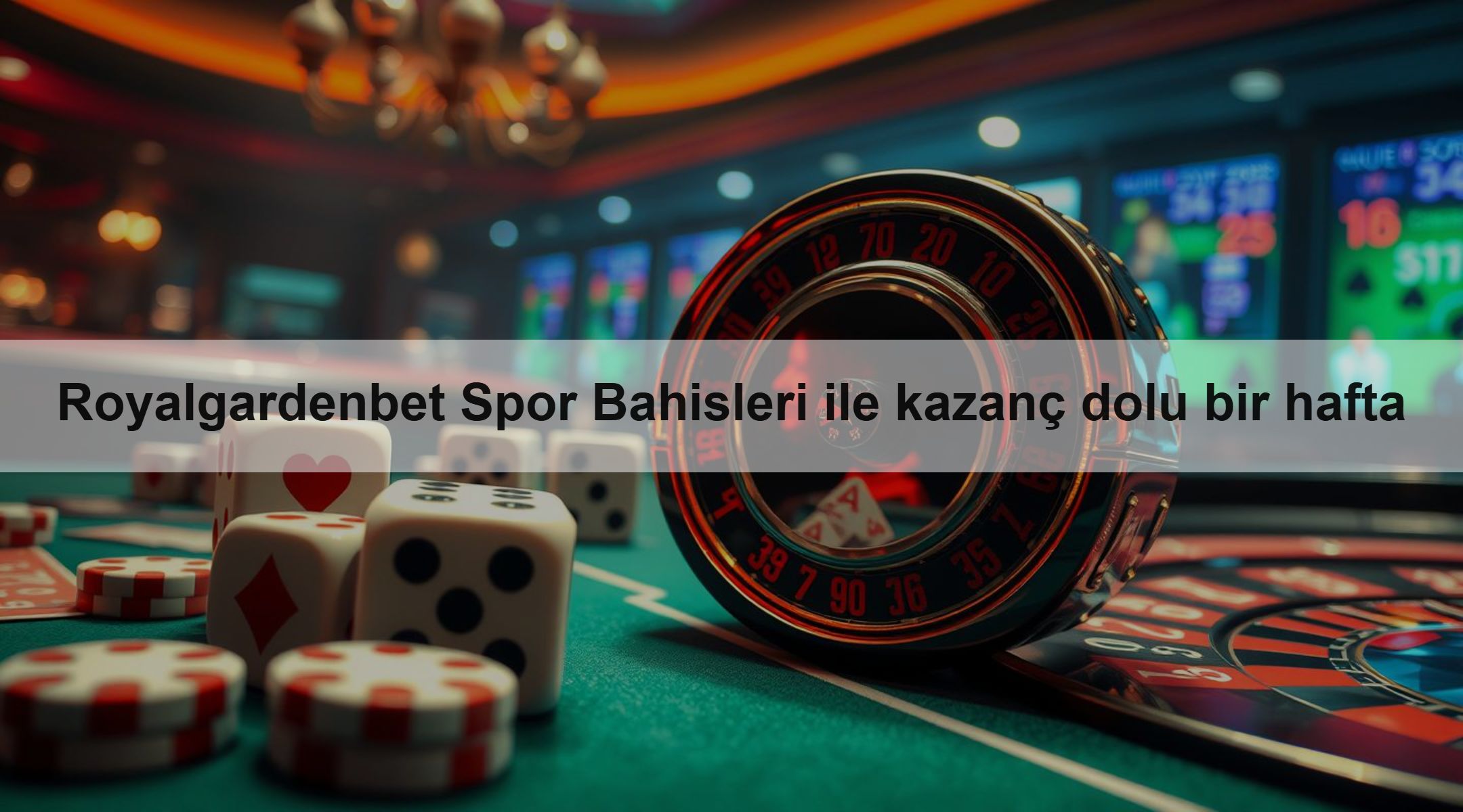 Royalgardenbet Spor Bahisleri ile kazanç dolu bir hafta