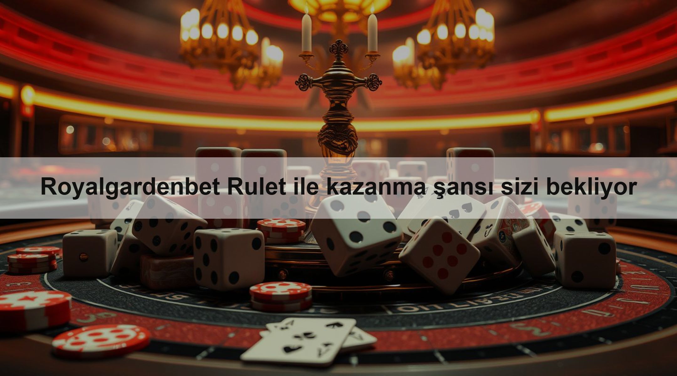 Royalgardenbet Rulet ile kazanma şansı sizi bekliyor