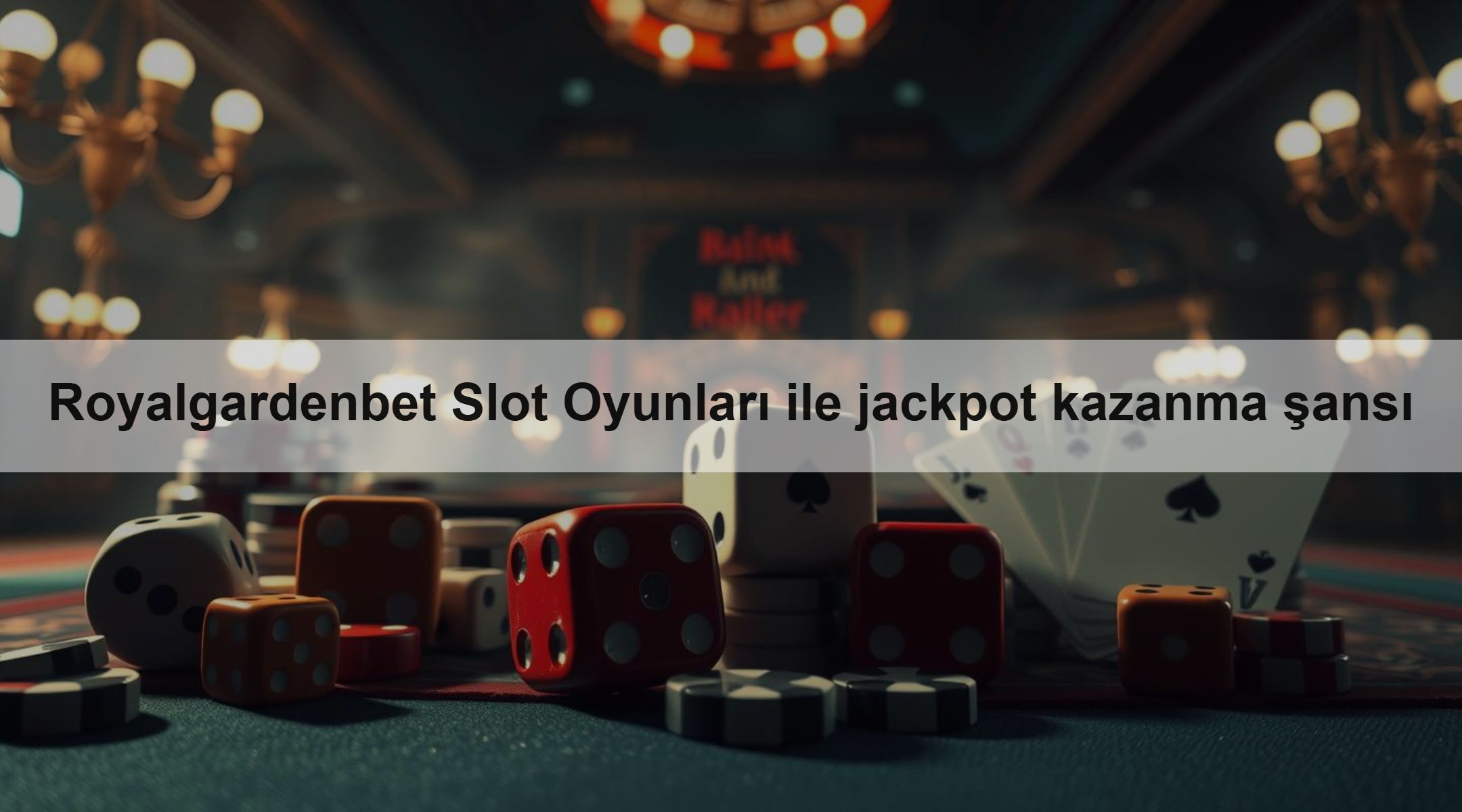 Royalgardenbet Slot Oyunları ile jackpot kazanma şansı